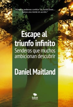 Escape al triunfo infinito Senderos que muchos ambicionan descubrir