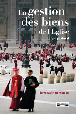 La gestion des biens de l'Eglise - Enjeu pastoral