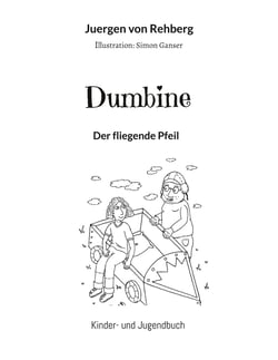 Dumbine - Der fliegende Pfeil