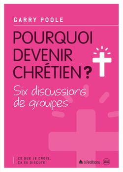 Pourquoi devenir Chrétien ? - Ce que je crois, ça se discute