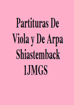 Partituras De Viola y De Arpa Shiastemback 1JMGS - Libro de Partituras de Viola y de Arpa