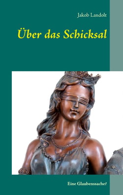Über das Schicksal - Eine Glaubenssache?
