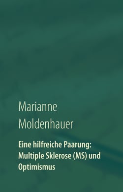 Eine hilfreiche Paarung: Multiple Sklerose (MS) und Optimismus - Einblicke in ein Leben mit Perspektiven trotz chronischer Erkrankung