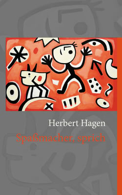 Spaßmacher, sprich - Eine lyrische Reise zu mir selbst