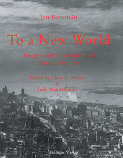 To a New World - Photos and Impressions of America in 1937