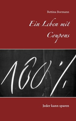Ein Leben mit Coupons - Jeder kann sparen