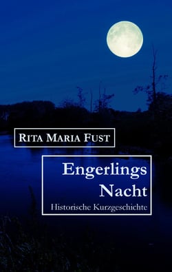 Engerlings Nacht - Historische Kurzgeschichte