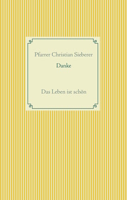 Danke - Das Leben ist schön