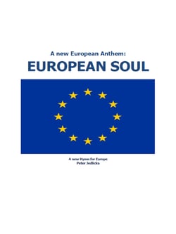 A new European Anthem: European Soul - A new Hymn for Europe