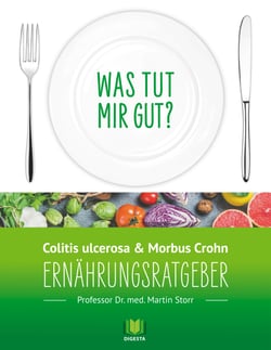 Ernährungsratgeber Colitis ulcerosa und Morbus Crohn - Was tut mir gut? Ein Kompass durch den Ernährungsdschungel.