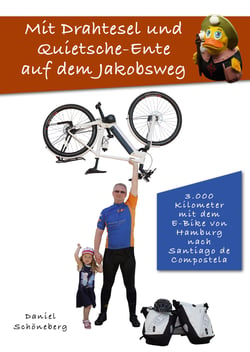 Mit Drahtesel und Quietsche-Ente auf dem Jakobsweg - 3.000 Kilometer mit dem E-Bike von Hamburg nach Santiago de Compostela