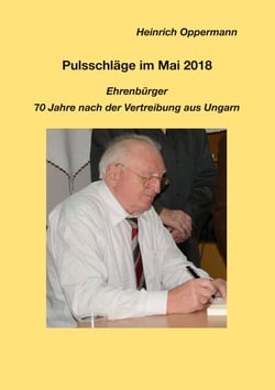 Pulsschläge im Mai 2018, Ehrenbürger - 70 Jahre nach der Vertreibung aus Ungarn