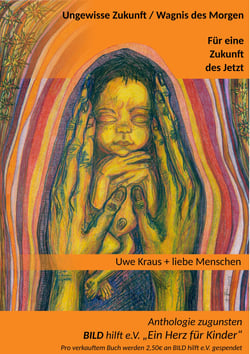 Ungewisse Zukunft /  Wagnis des Morgen - Für eine Zukunft des Jetzt