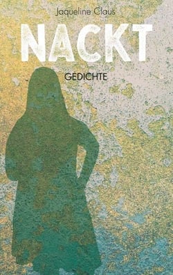 Nackt - Gedichte