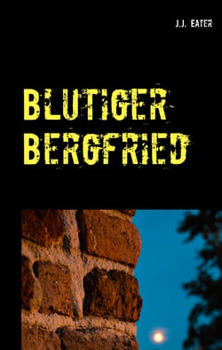 Blutiger Bergfried - Ein Wassenbergkrimi