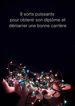 9 sorts puissants pour obtenir son diplôme et démarrer une bonne carrière
