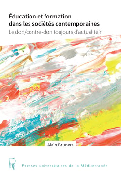 Éducation et formation dans les sociétés contemporaines - Le don/contre-don toujours d'actualité ?