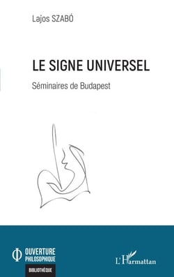 Le signe universel - Séminaires de Budapest