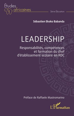 Leadership - Responsabilités, compétences et formation du chef d’établissement scolaire en RDC