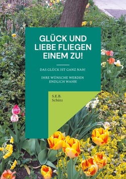 Glück und Liebe fliegen einem zu! - Das Glück ist ganz nah! Ihre Wünsche werden endlich wahr!