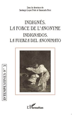 Indignés. La force de l'anonyme - Indignados. La fuerza del anonimato