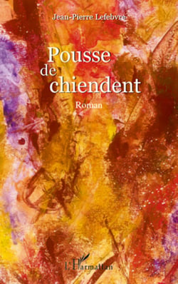 Pousse de chiendent - Roman