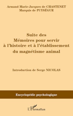 Suite des mémoires pour servir à l'histoire et à l'établissement du magnétisme animal