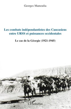 Les combats indépendantistes des caucasiens entre URSS et puissances occidentales - Le cas de la Géorgie (1921-1945)