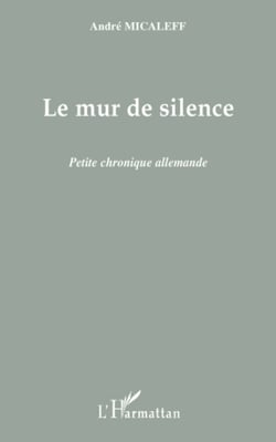 Le mur de silence - Petite chronique allemande