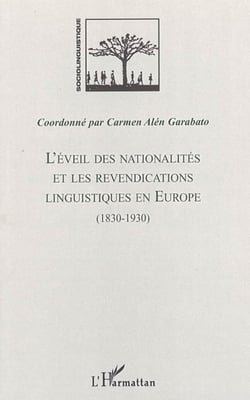 L'éveil des nationalités et les revendications linguistiques en Europe - (1830-1930)