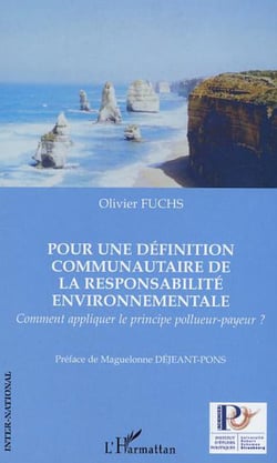 Pour une définition communautaire de la responsabilité environnementale - Comment appliquer le principe pollueur-payeur?