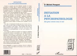 Initiation à la psychopathologie - Des gens comme vous et moi