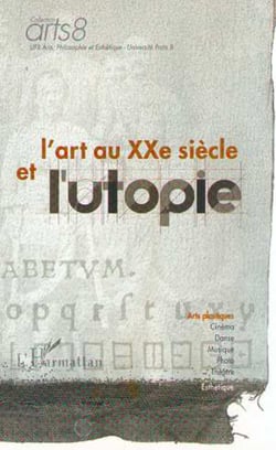 L'ART AU XXe SIÈCLE ET L'UTOPIE