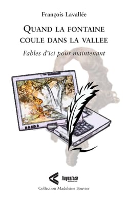 Quand la fontaine coule dans la vallée - Fables d'ici pour maintenant
