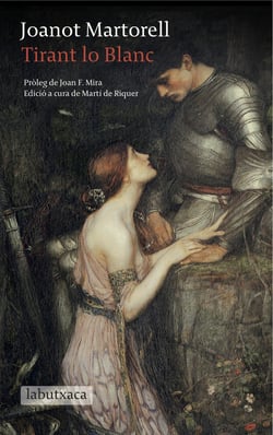 Tirant lo Blanc - Pròleg de Joan F. Mira. Edició a cura de Martí de Riquer