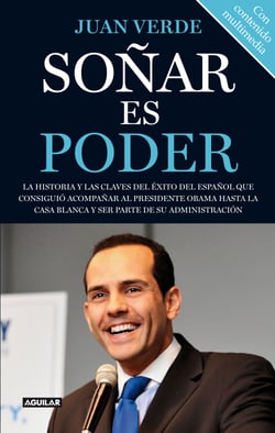 Soñar es poder (Libro con contenido multimedia) - La historia y las claves del éxito del español que consiguió acompañar al presid