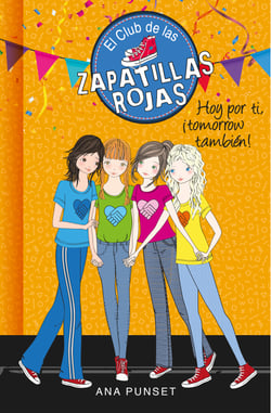 Hoy por ti, ¡tomorrow también! (Serie El Club de las Zapatillas Rojas 13)