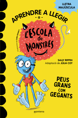 Aprendre a llegir a l'Escola de Monstres 4 - Peus grans com gegants - Amb lletra MAJÚSCULA (Llibres per a nens a partir de 5 anys)