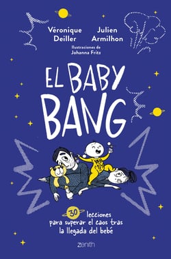 El Baby Bang - 30 lecciones para superar el caos tras la llegada del bebé