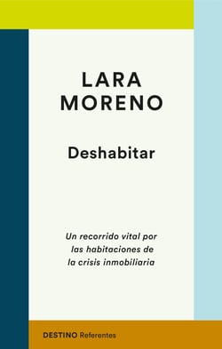 Deshabitar - Un recorrido vital por las habitaciones de la crisis inmobiliaria