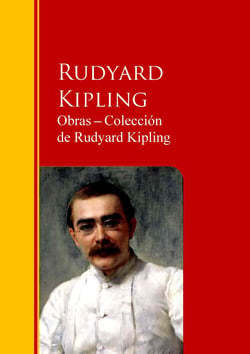 Obras - Colección  de Rudyard Kipling - Biblioteca de Grandes Escritores