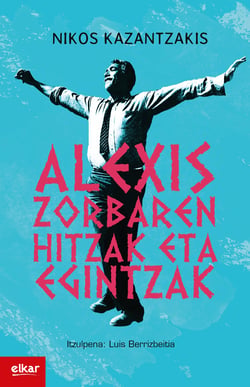 Alexis Zorbaren hitzak eta egintzak