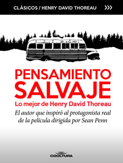 Pensamiento Salvaje, lo mejor de Henry David Thoreau - El autor que inspiró en la vida real al protagonista de la película dirigida por Sean Penn