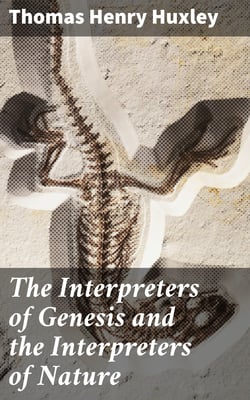 The Interpreters of Genesis and the Interpreters of Nature - Essay #4 from "Science and Hebrew Tradition"