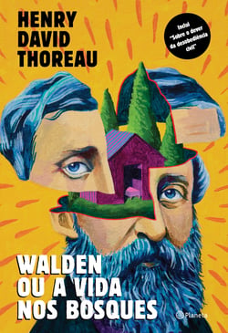 Walden ou a vida nos bosques - Inclui: "Sobre o dever da desobediência civil"