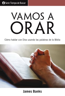 Vamos a orar - Cómo hablar con Dios usando las palabras de la biblia