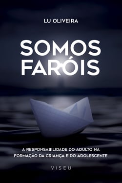 Somos faróis - a responsabilidade do adulto na formação da criança e do adolescente