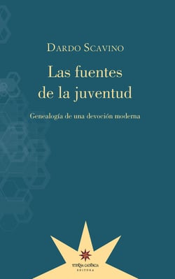 Las fuentes de la juventud - Genealogía de una devoción moderna