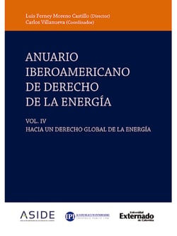 ANUARIO IBEROAMERICANO DE DERECHO DE LA ENERGÍA - VOL. IV HACIA UN DERECHO GLOBAL DE LA ENERGÍA