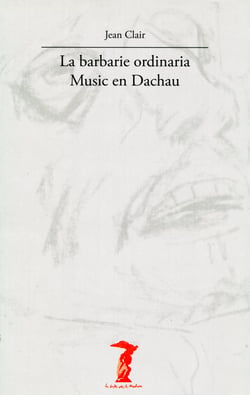 La barbarie ordinaria - Musica en Dachau